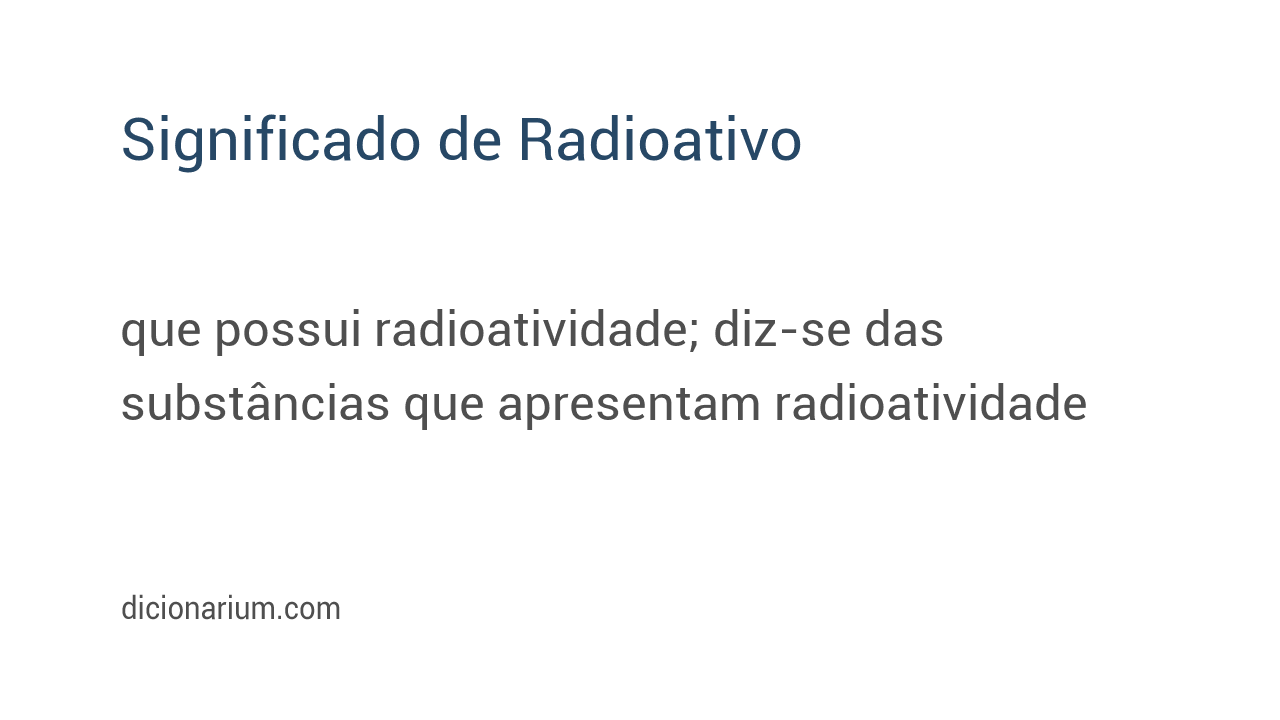 Significado de radioativo