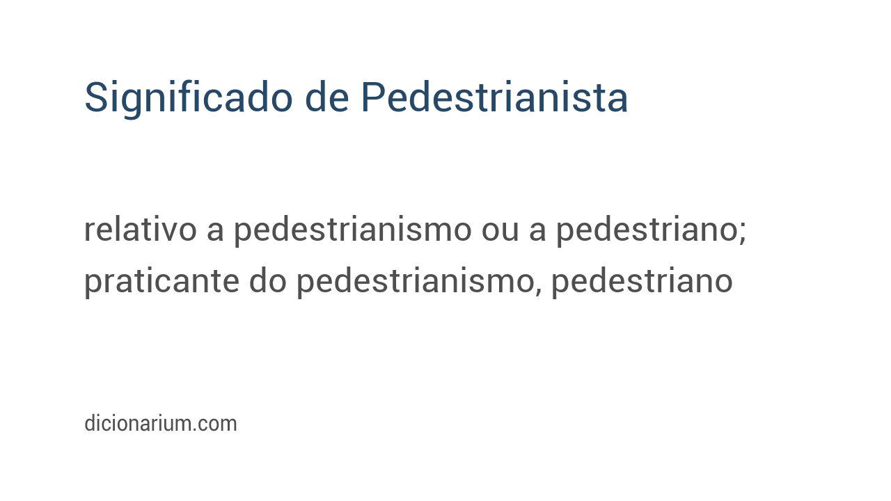 Significado de pedestrianista
