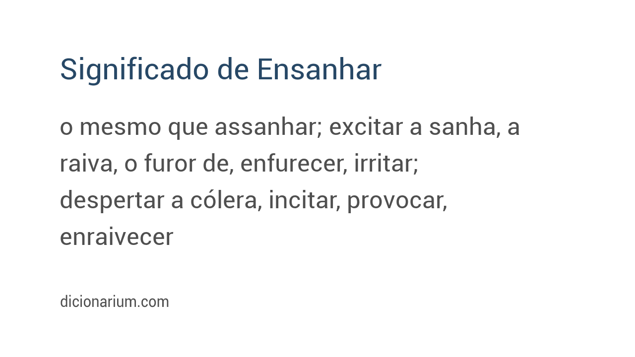 Significado de ensanhar