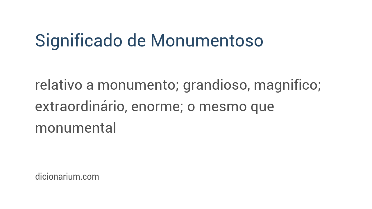 Significado de monumentoso