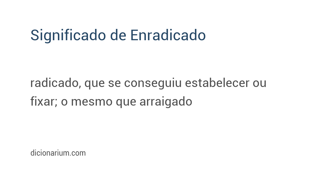 Significado de enradicado